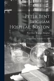 Peter Bent Brigham Hospital, Boston: Founder's Day, November 12, 1914