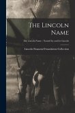 The Lincoln Name; The Lincoln Name - Named by and for Lincoln