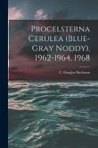 Procelsterna Cerulea (Blue-gray Noddy), 1962-1964, 1968