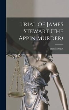 Trial of James Stewart (the Appin Murder) - Stewart, James