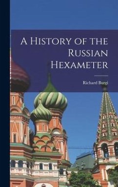 A History of the Russian Hexameter - Burgi, Richard