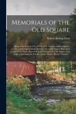 Memorials of the Old Square: Being Some Notices of the Priory of St. Thomas in Birmingham, and the Lands Appertaining Thereto; Also of the Square B