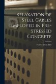 Relaxation of Steel Cables Employed in Pre-stressed Concrete