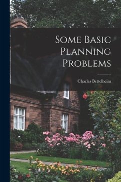 Some Basic Planning Problems - Bettelheim, Charles