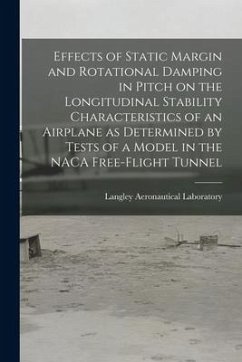 Effects of Static Margin and Rotational Damping in Pitch on the Longitudinal Stability Characteristics of an Airplane as Determined by Tests of a Mode