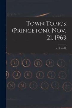 Town Topics (Princeton), Nov. 21, 1963; v.18, no.37 - Anonymous