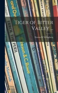 Tiger of Bitter Valley ... - Youngberg, Norma R