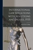 International Law Situations With Solutions and Notes, 1935