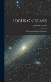 Focus on Stars; Everyman's Guide to Astronomy
