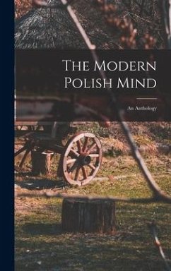 The Modern Polish Mind: an Anthology - Anonymous