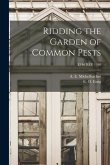 Ridding the Garden of Common Pests; E146 REV 1950