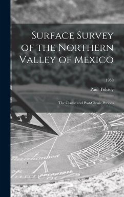 Surface Survey of the Northern Valley of Mexico: the Classic and Post-classic Periods; 1958 - Tolstoy, Paul