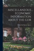 Miscellaneous Economic Information about the Gdr