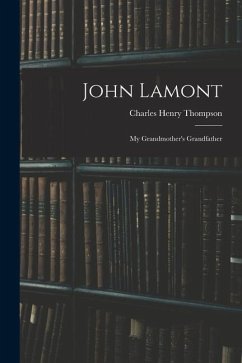 John Lamont: My Grandmother's Grandfather - Thompson, Charles Henry