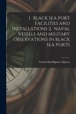 1. Black Sea Port Facilities and Installations 2. Naval Vessels and Military Observations in Black Sea Ports