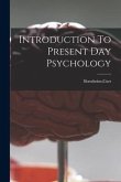Introduction To Present Day Psychology