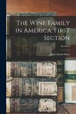 The Wine Family in America. First Section; Section 2