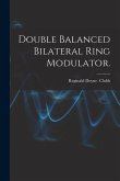 Double Balanced Bilateral Ring Modulator.