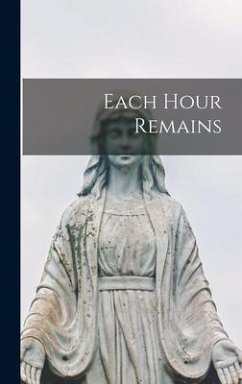 Each Hour Remains - Anonymous