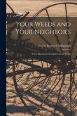Your Weeds and Your Neighbor's: Part 3 Illustrated Descriptive List of Weeds; 23