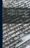 Literature and Science Before 1840