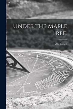 Under the Maple Tree. - Meyer, Zoe