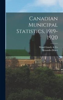 Canadian Municipal Statistics, 1919-1920 [microform] - Bruce, Alexander