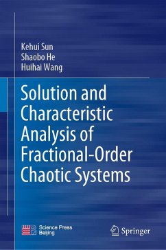 Solution and Characteristic Analysis of Fractional-Order Chaotic Systems (eBook, PDF) - Sun, Kehui; He, Shaobo; Wang, Huihai