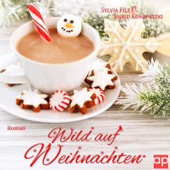Wild auf Weihnachten (MP3-Download) - Filz, Sylvia; Konopatzki, Sigrid