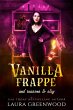 Vanilla Frappe And Reasons To Stay... - Bild 1