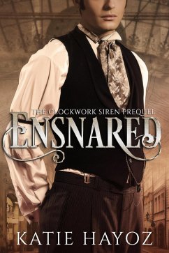 Cover Ensnared (The Clockwork Siren Series, #0) (eBook, ePUB)