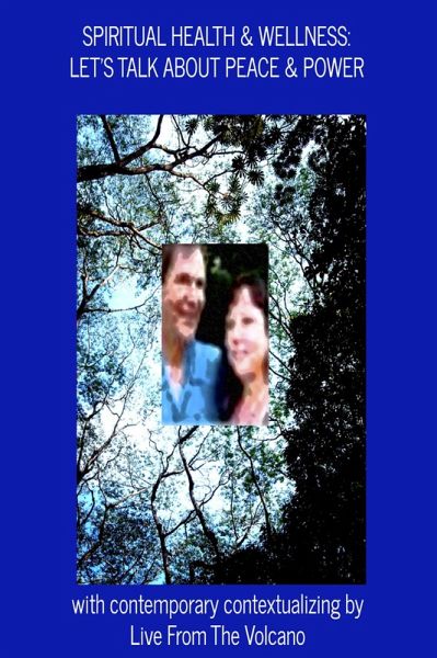 Spiritual Health & Wellness: Let's Talk About Peace & Power (eBook, ePUB) Spiritual Health & Wellness: Let's Talk About Peace & Power (eBook, ePUB)