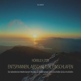 Hörbuch zum Entspannen, Abschalten, Einschlafen - XXL-Bundle (MP3-Download)