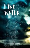 Like Water (eBook, ePUB) Like Water (eBook, ePUB)