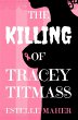 The Killing of Tracey Titmass (eBook,... - Bild 1