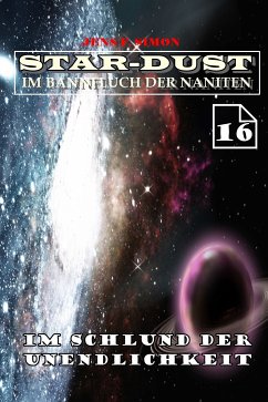 Im Schlund der Unendlichkeit (STAR-DUST 16) (eBook, ePUB) - Simon, Jens F.