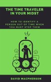 The Time Traveler in Your Midst (eBook, ePUB) The Time Traveler in Your Midst (eBook, ePUB)