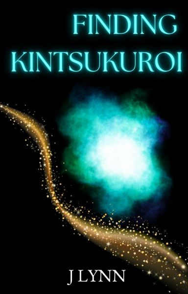 Finding Kintsukuroi (eBook, ePUB) Finding Kintsukuroi (eBook, ePUB)