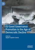 EU Good Governance Promotion in the Age of Democratic Decline (eBook, PDF)