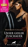 Unser geiler Zuschauer   Erotik Audio Story   Erotisches Hörbuch (eBook, ePUB)