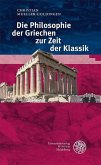 Die Philosophie der Griechen zur Zeit der Klassik (eBook, PDF)