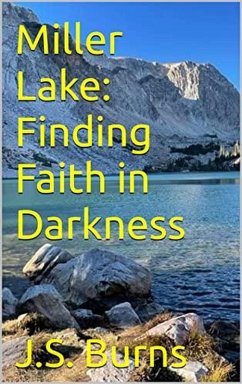 Miller Mountain: Finding Faith in the Darkness (Miller Mountain Novels, #2) (eBook, ePUB) - Burns, J. S.