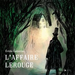 L'Affaire Lerouge (MP3-Download) - Gaboriau, Émile