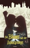 Die Blume mit der Zahnspange (eBook, ePUB)