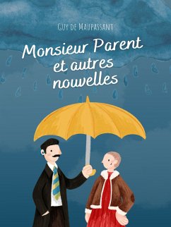 Monsieur Parent et autres nouvelles (eBook, ePUB)