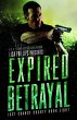 Expired Betrayal (Last Chance County,... - Bild 1