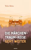 Die Märchen-Traum-Reise geht weiter (eBook, ePUB)