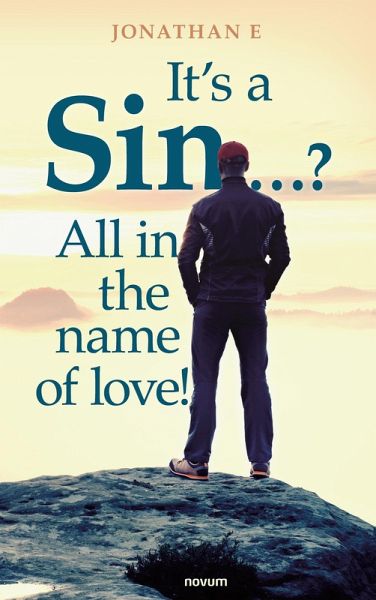 It's a Sin ...? All in the name of love! (eBook, ePUB) It's a Sin ...? All in the name of love! (eBook, ePUB)