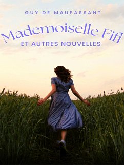 Mademoiselle Fifi et autres nouvelles (eBook, ePUB)