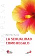 La sexualidad como regalo (eBook, ePUB) - Bild 1